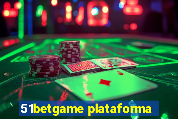 51betgame plataforma